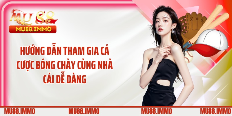 Hướng dẫn tham gia cá cược bóng chày cùng nhà cái dễ dàng