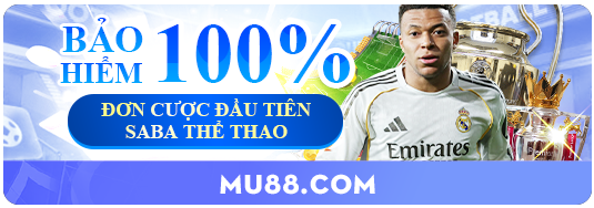 mu88 thưởng bảo hiểm 100%